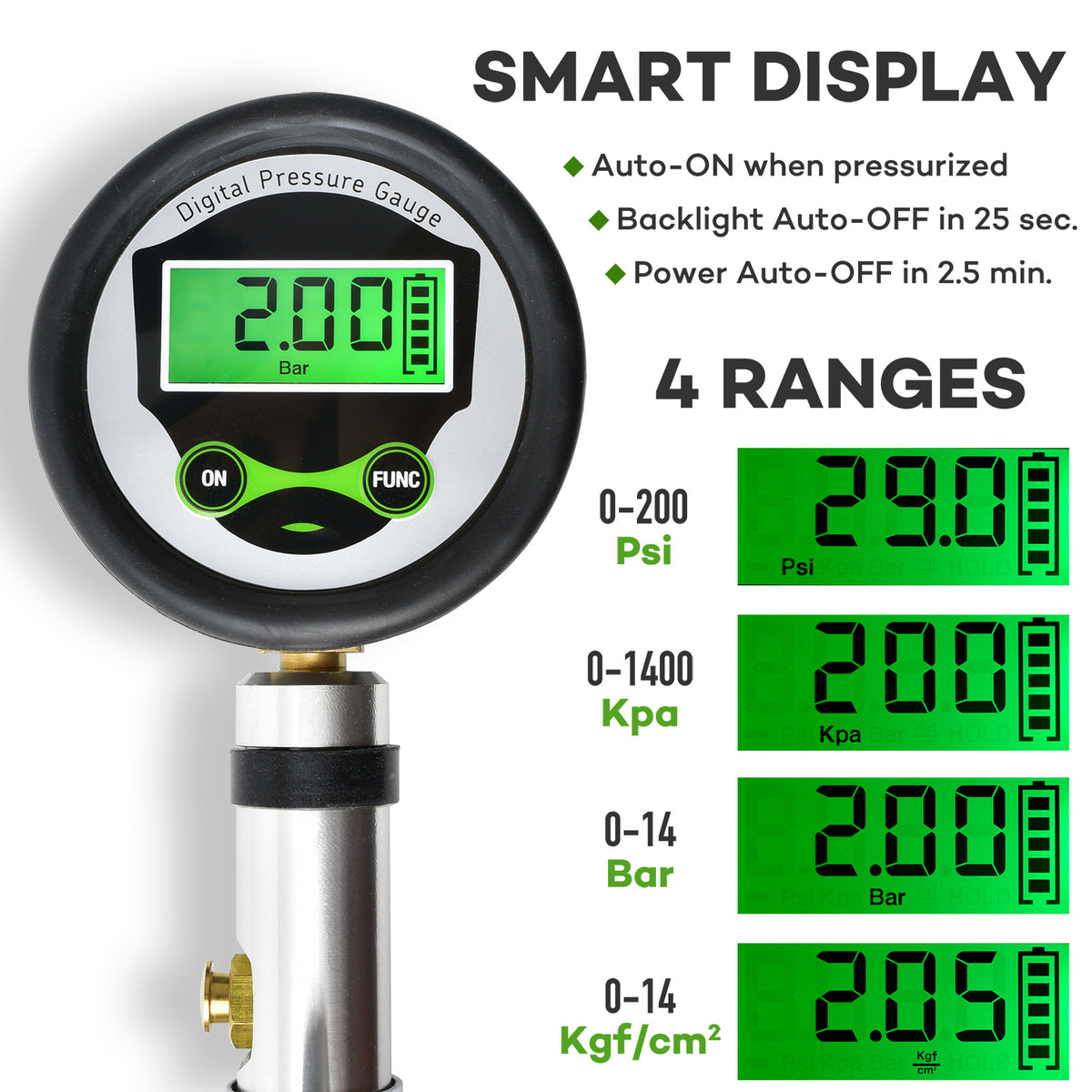 Digital gauge display: on by itself under pressure, off after 25 seconds, four units, 0 to 200 psi
